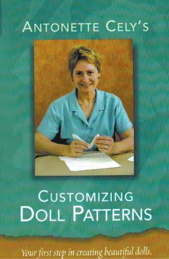 Customizing Doll Patterns - DVD by Antonette Cely